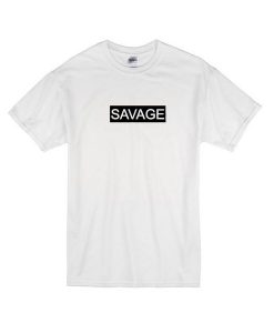 savage tshirt