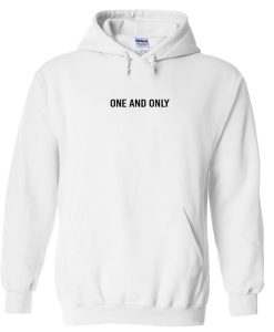 one and only hoodie