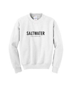 saltwater collective sweatshirt