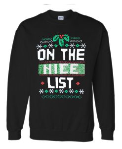 on the nice list sweatshirt