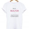 i'm a realtor t-shirt