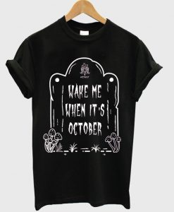 make me when it's october t-shirt