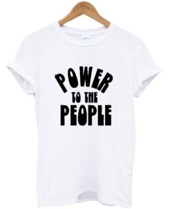 Power to the People T-shirt